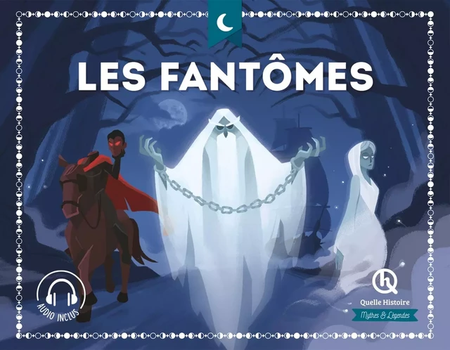 Les fantômes -  - QUELLE HISTOIRE