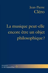 La musique peut-elle encore être un objet philosophique?