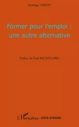 Former pour l'emploi : une autre alternative