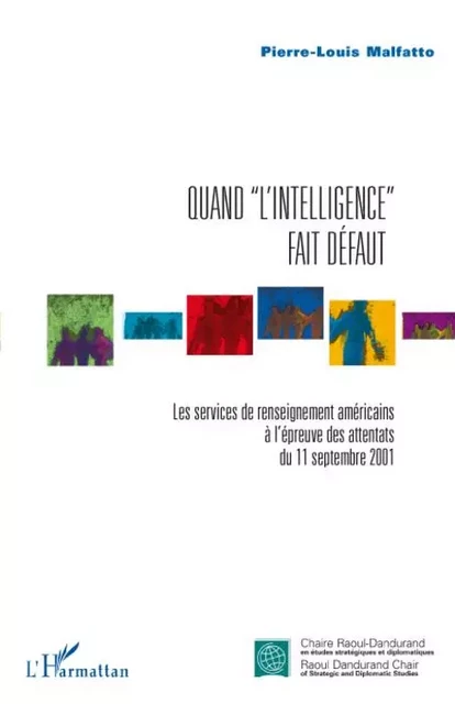 Quand "l'intelligence" fait défaut - Pierre-Louis Malfatto - Editions L'Harmattan