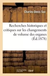 Recherches historiques et critiques sur les changements de volume des organes périphériques