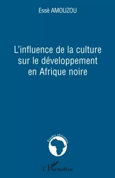 L'influence de la culture sur le développement en Afrique noire