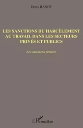 Les sanctions du harcèlement au travail dans les secteurs privés et publics