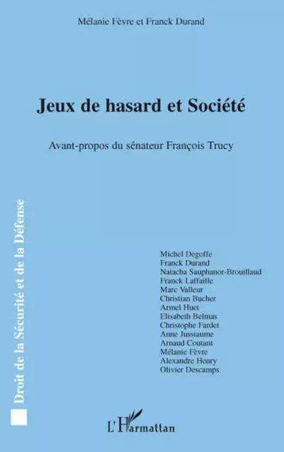 Jeux de hasard et Société - Franck Durand, Mélanie Fèvre - Editions L'Harmattan