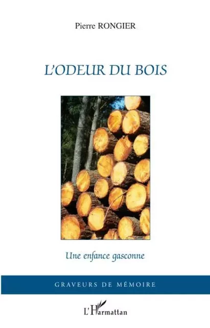 L'odeur du bois - Pierre Rongier - Editions L'Harmattan