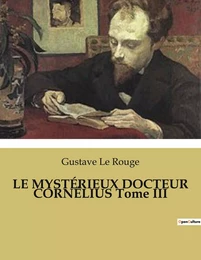 LE MYSTÉRIEUX DOCTEUR CORNÉLIUS Tome III