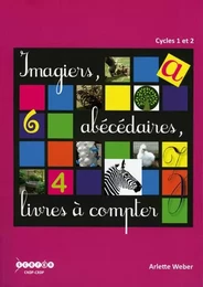 Imagiers, abécédaires, livres à compter - cycles 1 et 2