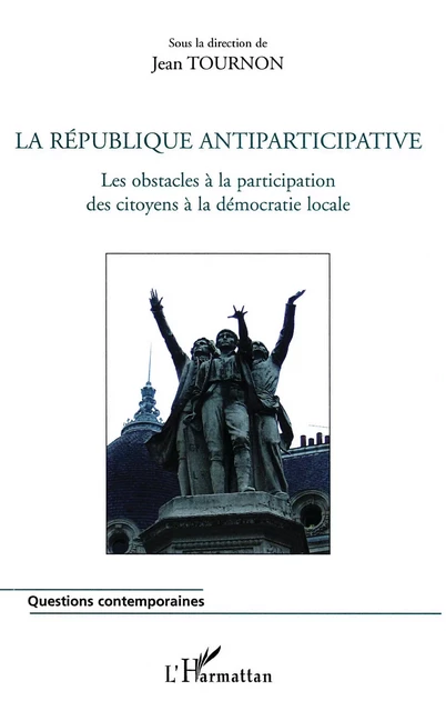 La République antiparticipative - Jean Tournon - Editions L'Harmattan