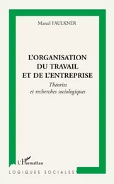 L'organisation du travail et de l'entreprise