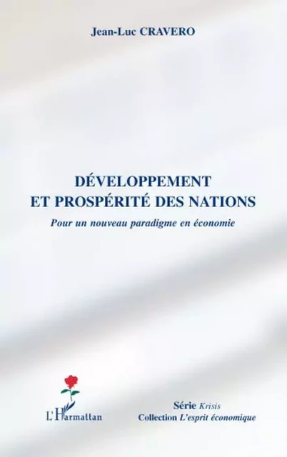 Développement et prospérité des nations - Jean-Luc Cravero - Editions L'Harmattan