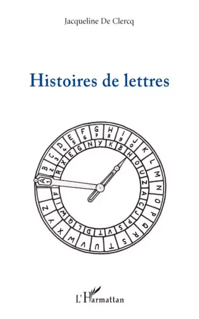 Histoires de lettres - Jacqueline DE CLERCQ - Editions L'Harmattan