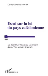 Essai sur la loi du pays calédonienne