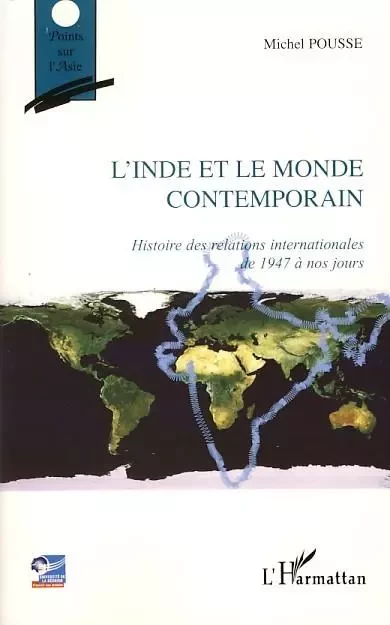 L'Inde et le monde contemporain - Michel Pousse - Editions L'Harmattan