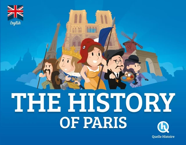 The History of Paris (version anglaise) -  - QUELLE HISTOIRE