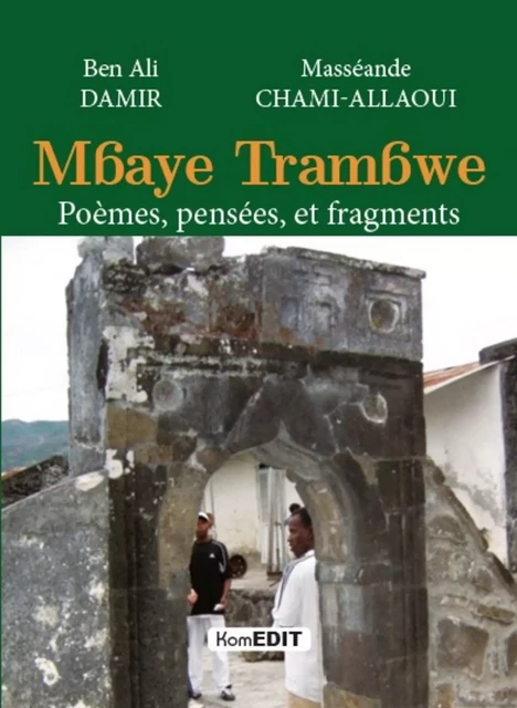 Mbaye Trambwe - Ben Ali Damir, Masséande Chami-Allaoui - Komedit