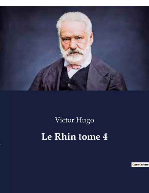 Le Rhin tome 4 - Victor Hugo - CULTUREA