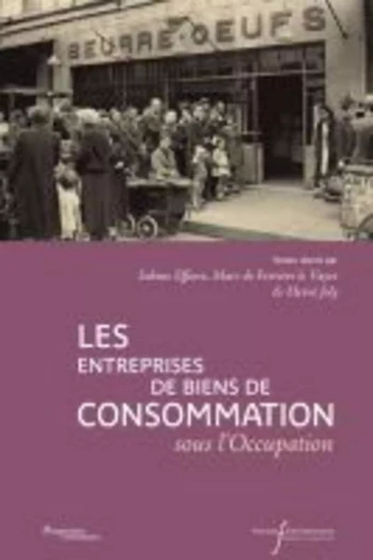 ENTREPRISES DE BIENS DE CONSOMMATION DE L'OCCUPATION -  Les entreprises françaises sous l'Occupation - RABELAIS