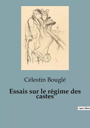 Essais sur le régime des castes