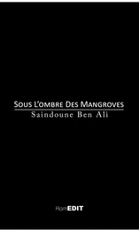 Sous l'ombre des Mangroves