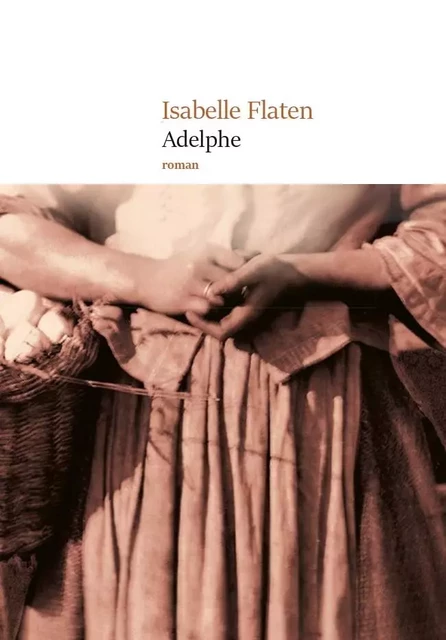 Adelphe - Isabelle Flaten - LE NOUVEL ATTILA AC