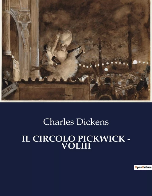 IL CIRCOLO PICKWICK - VOLIII - Charles Dickens - CULTUREA