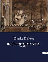 IL CIRCOLO PICKWICK - VOLIII