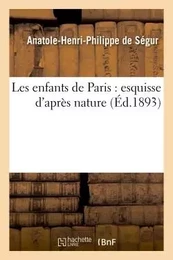 Les enfants de Paris : esquisse d'après nature