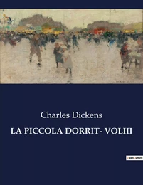 LA PICCOLA DORRIT- VOLIII