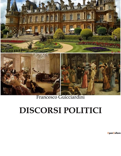 DISCORSI POLITICI - Francesco Guicciardini - CULTUREA