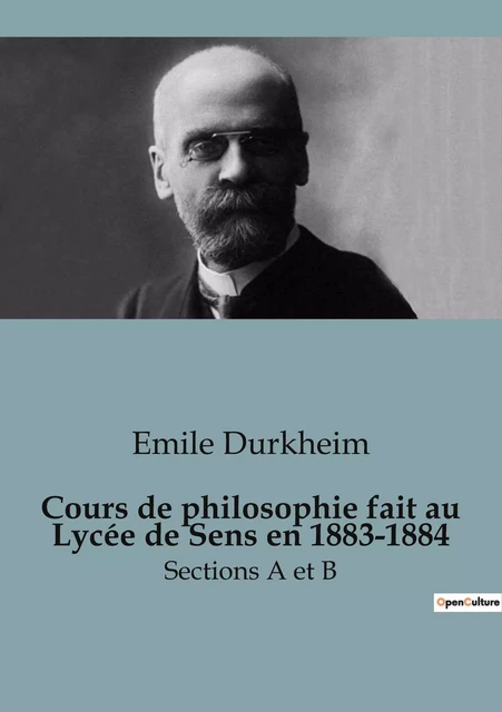 Cours de philosophie au Lycée de Sens en 1883-1884 - Émile Durkheim - SHS EDITIONS