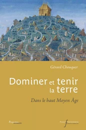 Dominer et tenir la terre