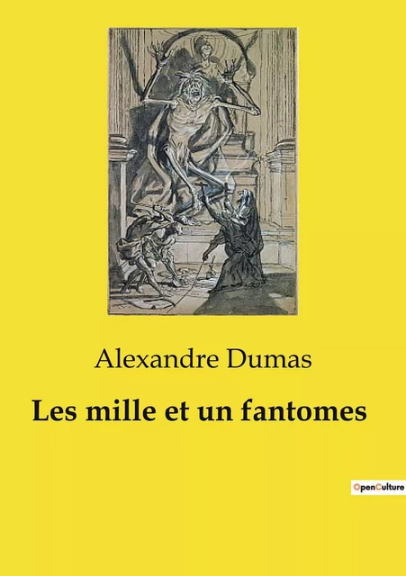 Les mille et un fantomes - Alexandre Dumas (père) - CULTUREA