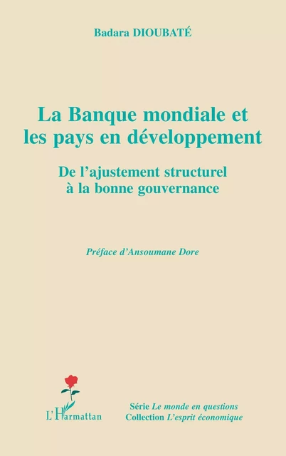 La banque mondiale et les pays en développement - Badara Dioubaté - Editions L'Harmattan