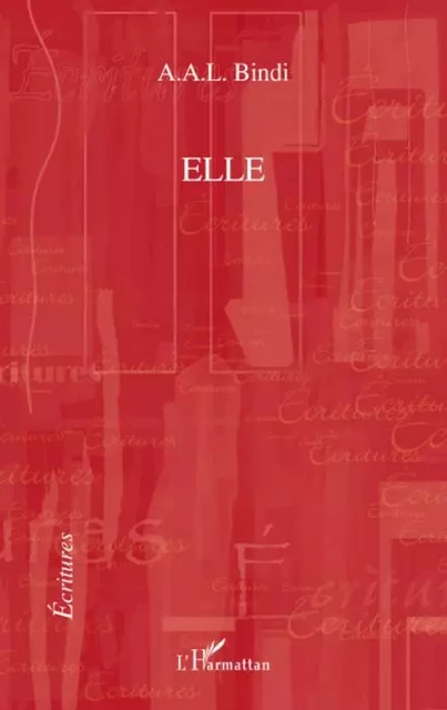 Elle - A.A.L Bindi - Editions L'Harmattan