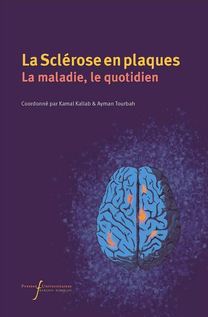 La Sclérose en plaques. La maladie, le quotidien - Kamal Kallab, A Tourbah - RABELAIS