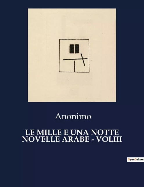 LE MILLE E UNA NOTTE NOVELLE ARABE - VOLIII -  Anonimo - CULTUREA