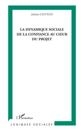 La dynamique sociale de la confiance au coeur du projet