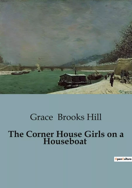 The Corner House Girls on a Houseboat - Grace Brooks Hill - CULTUREA