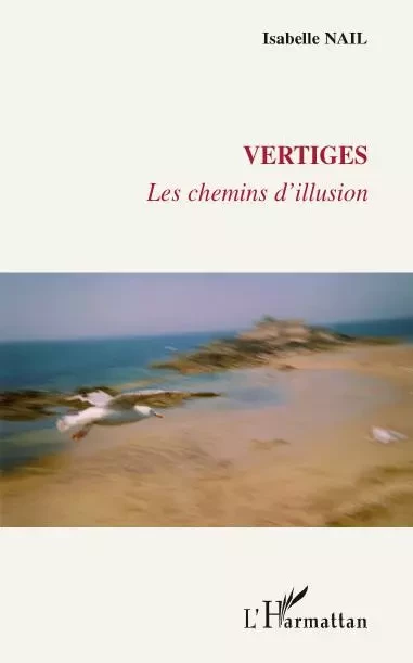 Vertiges - Isabelle Nail - Editions L'Harmattan