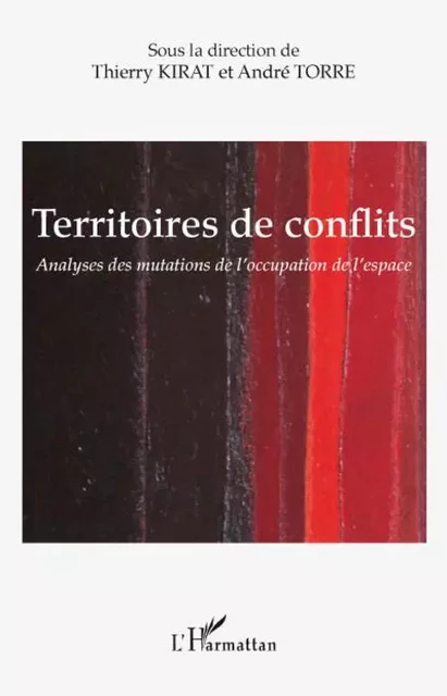 Territoires de conflits - Thierry Kirat, Andre Torre - Editions L'Harmattan