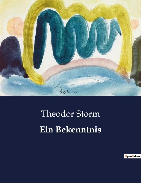 Ein Bekenntnis - Theodor Storm - CULTUREA