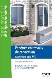 Fenêtres en travaux de rénovation Aluminium, bois, PVC