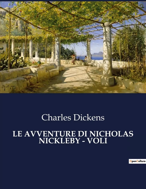 LE AVVENTURE DI NICHOLAS NICKLEBY - VOLI - Charles Dickens - CULTUREA