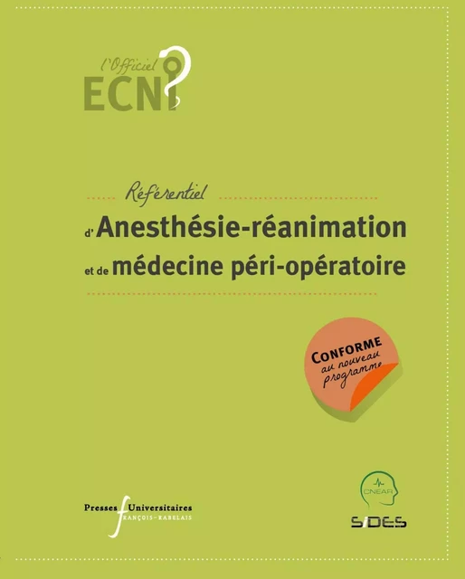 ECN référentiel d'Anesthésie-réanimation et de médecine péri-opératoire - (CNEAR) Collège National des Enseignants det#8217;anesthésie et de réanimation, Gérald Chanques, Julien Pottecher - RABELAIS