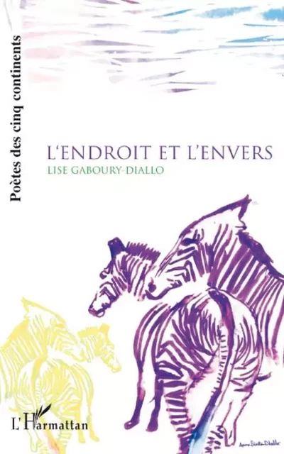 L'endroit et l'envers - Lise Gaboury-Diallo - Editions L'Harmattan