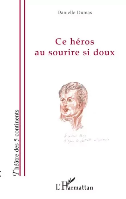 Ce héros au sourire si doux - Danielle Dumas - Editions L'Harmattan