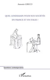 Quel lendemain pour nos sociétés en France et en Italie ?