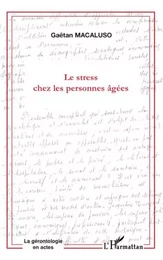 LE STRESS CHEZ LES PERSONNES AGÉES