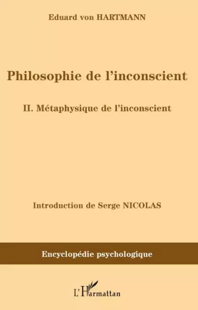 Philosophie de l'inconscient - Eduard Von Hartmann - Editions L'Harmattan