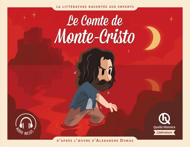 Le comte de Monte-Cristo -  - QUELLE HISTOIRE